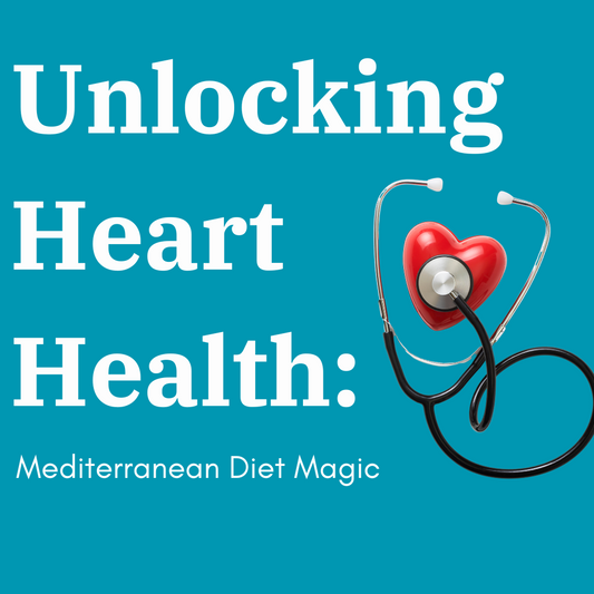 Unlocking Heart Health: Mediterranean Diet Magic
